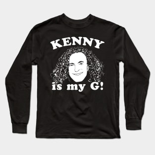 Kenny is my G! Long Sleeve T-Shirt